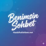 Benimsin Sohbet