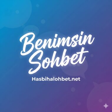 Benimsin Sohbet